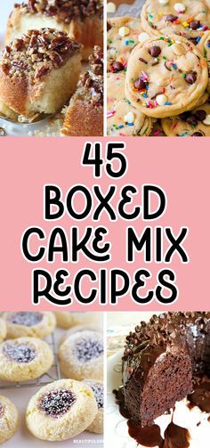 various cakes and desserts are shown with the words, 45 boxed cake mix recipes