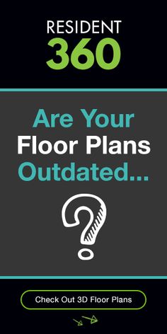 a sign that says resident 360 are your floor plans outdated? check out 3d floor plans