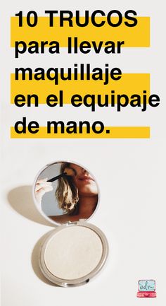 an advertisement for makeup products with the words 10 trucos para llevar maquillaje en el equipate de mano