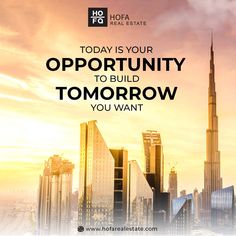 a city with tall buildings and the words today is your opportunity to build tomorrow you want