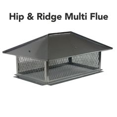 a metal chimney with the words hip and ridge multi - flue