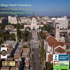 an aerial view of a city with tall buildings and the words biggs radio pasadena classic & all that jazz