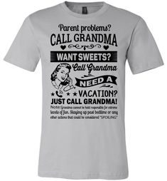 a t - shirt that says, parent problems call grandma