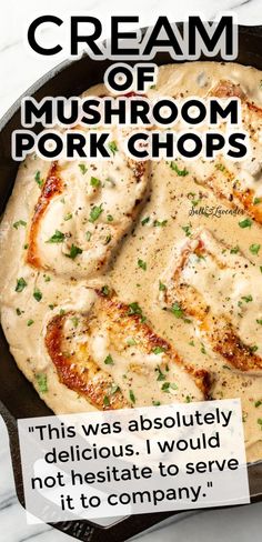 a skillet with pork chops and text overlay that reads cream of mushroom pork chops - "This was absolutely delicious. I would not hesitate to serve it to company." Cream Of Mushroom Pork Chops, Mushroom Soup Pork Chops, Sauce For Pork, Soup Pork, Pork Steak Recipe, Pork Chop Recipes Crockpot, Mushroom Pork Chops