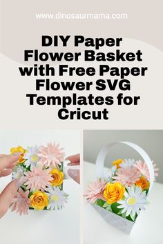 diy paper flower basket with free paper flowers svg templates for cricut