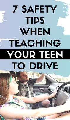 a woman driving a car with the text 7 safety tips when teaching your teen to drive