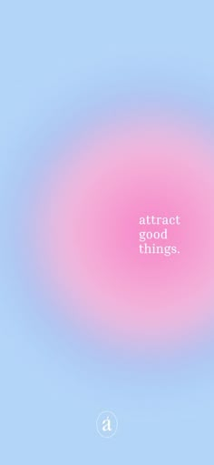 an abstract pink and blue background with the words'attract good things'in it