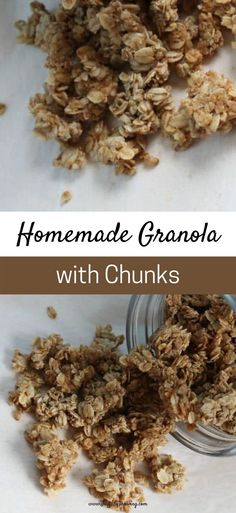 homemade granola with chunks in a glass jar on a white surface and text overlay reads homemade granola with chunks