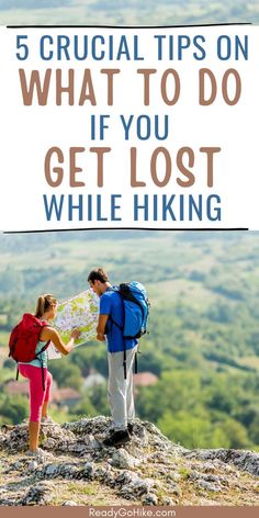 Picture of male and female hiker looking at map while on a hike with text overlay 5 Crucial Tips on What to Do if You Get Lost While Hiking Backpacking Outfits, Hiking Essentials, Hiking Destinations, Adventure Explore, Hiking Tips, Take A Hike, Adventure Activities, Hiking Equipment, Rv Travel