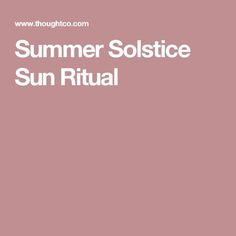 the words summer solstice sun ritual are in white letters on a pink background