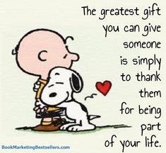 a cartoon character with a heart on his chest and the words, the greatest gift you can give someone is simply to thank them for being part of your life