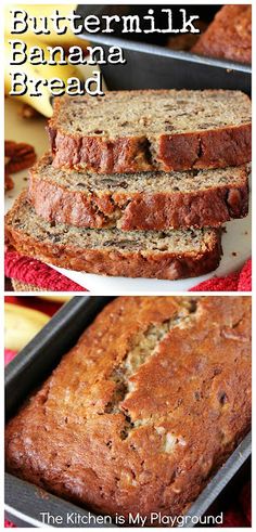 two pictures of banana bread in pans with the words buttermilk banana bread