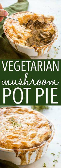 vegetarian mushroom pot pie in a white dish with text overlay that reads, vegetarian mushroom pot pie