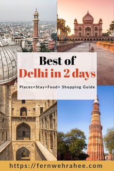 the best of delhi in 2 days places to stay and shopping guide