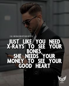 a man wearing sunglasses and headphones looking at his cell phone with the words just like you need x - rays to see your bones, she needs your money to see your good heart