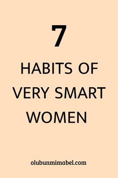 the words 7 habitts of very smart women are in black and white on an orange background