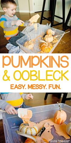 pumpkins and oobleck are fun for toddlers to do with the kids