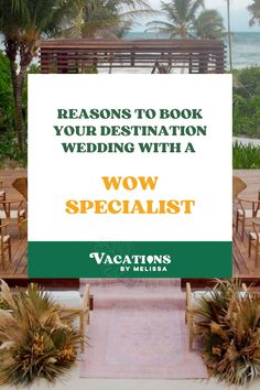 a sign that reads, reason to book your destination wedding with a wow special