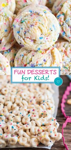 cookies with sprinkles on them and the words fun desserts for kids