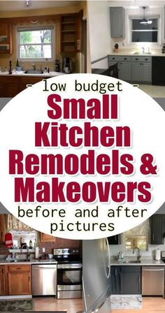 the words low budget small kitchen remodels and makeovers before and after pictures