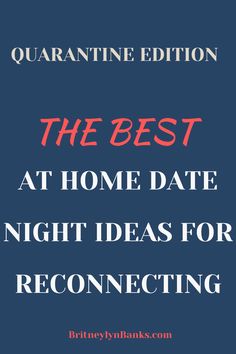 the best at home date night ideas for reconferences by quarantine