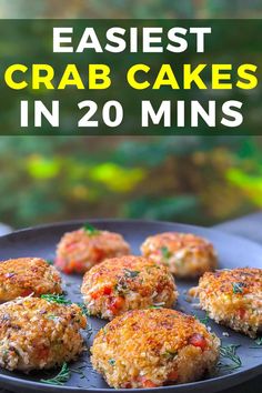 crab cakes on a plate with the words easy crab cakes in 20 mins above it