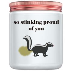 PRICES MAY VARY. FUNNY GRADUATION GIFTS - The phrase simply reads: “So stinking proud of you!“with Skunk Animal Pun Candle. To show how proud you are or just to say well done, this candle is a lovely way to say congratulations. UNIQUE GAG GIFTS FOR MANY OCCASIONS - This so proud of you candle can be used as a congrats gifts to celebrate any kind of achievement, well done, graduation, exams gift, passing out gift, you did it, passed driving test, weight loss, new job or equally works as encourage Exam Encouragement, Passed Exam, New Job Gifts, Congratulations Gifts, Inspirational Gifts For Women, Congrats Gifts, Job Gifts, Graduation Gifts For Her, Well Done