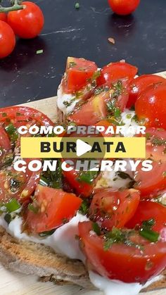 a close up of a piece of bread with tomatoes on it and the words, como preparer burrata con cherrys