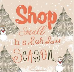 a poster with snowmen and trees on it that says shop small this holiday season