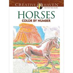 the book cover for creative haven horses color by number, with an image of a horse running