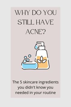 If you still have acne you are most likely not using the acne fighting ingredients in your skincare routine. Read this article which tells you the 5 best skincare ingredients you need to help get rid of your acne. #acne #adultacne #salicylicacid #benzoylperoxide