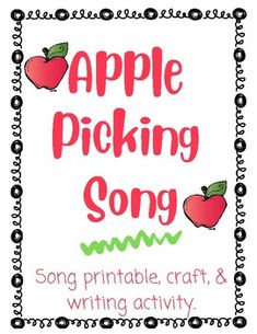 an apple picking song with the words, song printable craft and writing activity