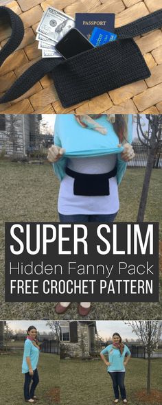 a woman standing in front of a bag with the text super slim hidden fanny pack free crochet pattern