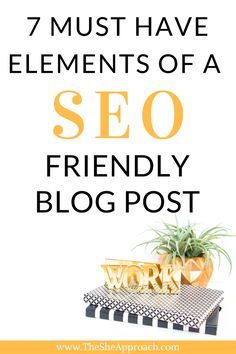 the words 7 must have elements of a seo friendly blog post