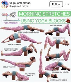 a woman doing yoga poses with the words morning stretches using yoga blocks on her stomach