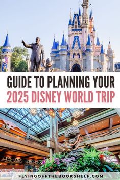 the disney world castle with text overlay that reads guide to planning your 202 disney world trip