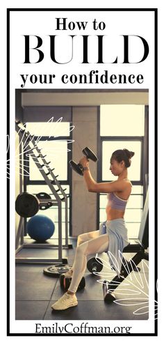 a woman is doing exercises with dumbbells in front of a gym machine and the words, how to build your confidence