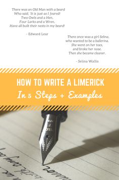 a pen on top of a piece of paper with the title how to write a limberick in 5 steps and examples