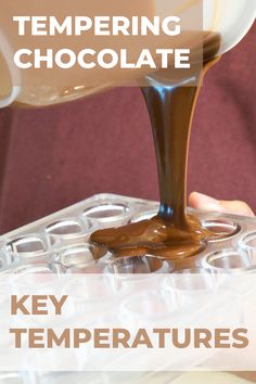 someone pouring chocolate into an ice cream container with text overlay that reads, how to make the most tempting chocolate key temperatures