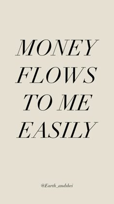 the words money flows to me easily in black and white