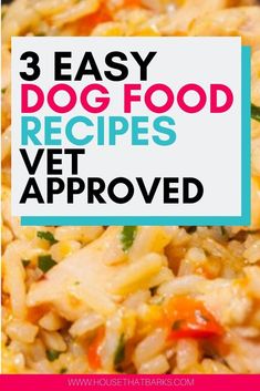 the words 3 easy dog food recipes are shown above an image of pasta and vegetables