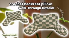 crochet backs rest pillow walk - through pattern is shown in green and white checkerboard