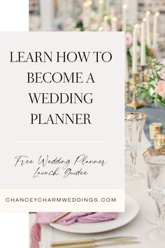 a table set for a wedding with candles, flowers and napkins on it that says learn how to become a wedding planner