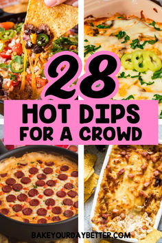 hot dips for a crowd with text overlay that reads 28 hot dips for a crowd