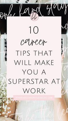 a woman laying on her bed with the words 10 career tips that will make you a superstar