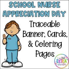 a poster with the words traceable banner cards and coloring pages for school nurse appreciation day