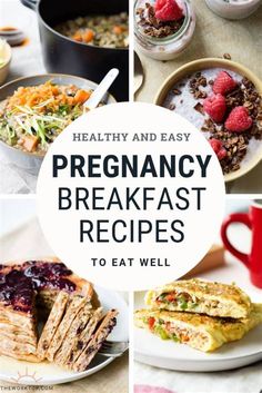 the words, healthy and easy pregancy breakfast recipes to eat well are shown