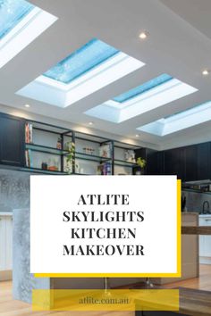 an open kitchen with skylights above it and the words, attic skylight's kitchen makeover