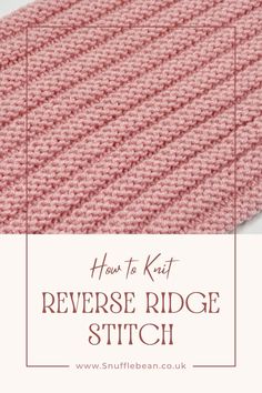 how to knit reverse ridge stitch on the side of a crocheted rug with text overlay that reads, how to knit reverse ridge stitch