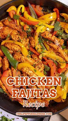 chicken fajitas recipe in a skillet with peppers and cilantro